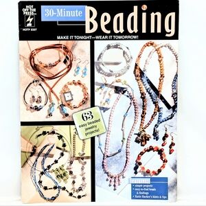 30-Minute Beading – 63 Easy Jewelry Projects | Hot Off The Press Craft Book